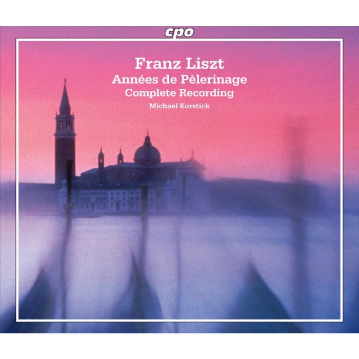 Liszt: Années de Pèlerinage - Complete Recording