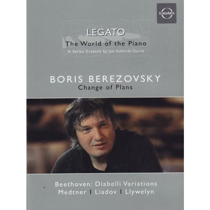 Legato - The World of the Piano: Boris Berezovsky - Change of Plans