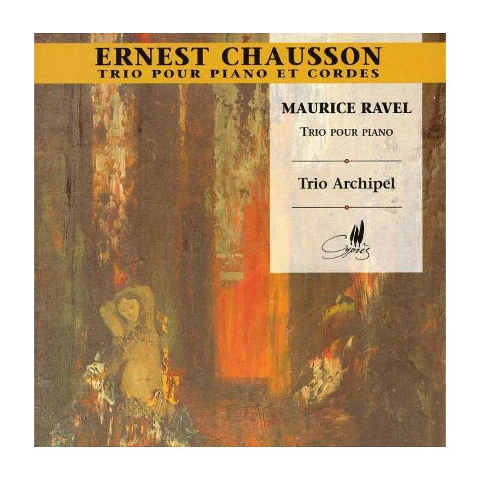 Piano Trios: Chausson / Ravel