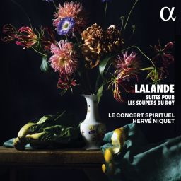 Lalande: Suites pour les soupers du Roy