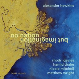 Alexander Hawkins: No Nation but Imagination