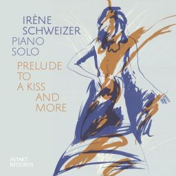 Irène Schweizer Piano Solo: Prelude to a Kiss and More