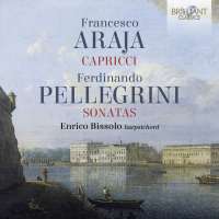 Araja: Capricci; Pellegrini: Sonatas