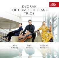 Dvořák: The Complete Piano Trios