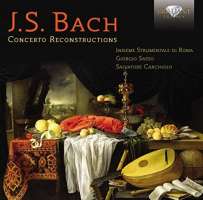 Bach: Concerto Reconstructions