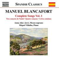 Blancafort: Complete Songs Vol. 1