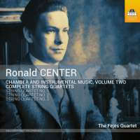 Center: Chamber and Instrumental Music Vol. 2 - String Quartets Nos. 1–3