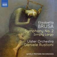 Brusa: Symphony No. 2; Simply Largo
