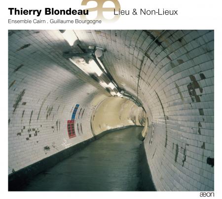 Blondeau: Lieu & Non-Lieux