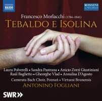 Morlacchi: Tebaldo e Isolina