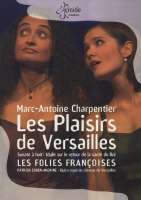 Charpentier: Les plaisiers de Versailles