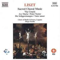 LISZT: Sacred Choral Music