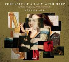 Portrait of a Lady with Harp - Music for Queen Christina of Sweden