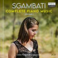 Sgambati: Complete Piano Music Vol. 1