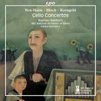 Ben-Haim; Bloch; Korngold: Cello Concertos