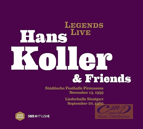 Hans Koller & Friends, Live Recordings from Pirmasens 1959 & Stuttgart 1960