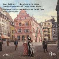 Boëllmann: Symphonie; Variations symphoniques & Quatre pièces brèves