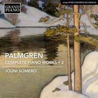 Palmgren: Complete Piano Works Vol. 2