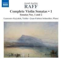 Raff: Complete Violin Sonatas Vol. 1