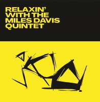Miles Davies Quintet: Relaxin' With The Miles Davis Quintet