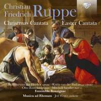 Ruppe: Christmas Cantata; Easter Cantata