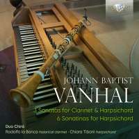 Vanhal: 3 Sonatas for Clarinet & Harpsichord, 6 Sonatinas for Harpsichord