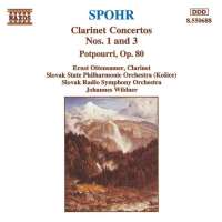 Spohr: Clarinet Concertos Nos. 1 and 3, Potpourri, Op. 80
