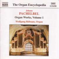 PACHELBEL: Organ Works, Vol. 1