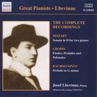 Josef Lhevinne - The Complete Recordings: Mozart / Chopin / Rachmaninov
