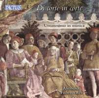 Di corte in corte - Humanism in Music