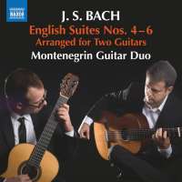 Bach: English Suites Nos. 4 - 6, Arranged for 2 Guitars
