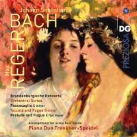 Bach: Brandenburg conc., Orchestral suites, Organ works (arr. Max Reger)