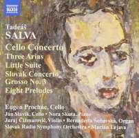 SALVA: Cello Concerto; 3 Arias; Slovak Concerto Grosso No. 3