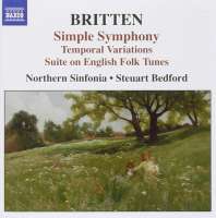 BRITTEN: Simple Symphony; Temporal Variations; Suite on English Folk Tunes