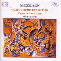 MESSIAEN: Quartet for the End of Time; Theme and Variations