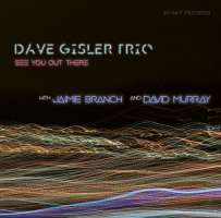 Dave Gisler Trio: See You Out There