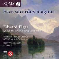 Elgar: Music for Chorus & Orchestra