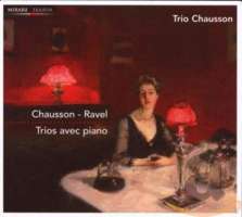 CHAUSSON/RAVEL: Trios avec piano