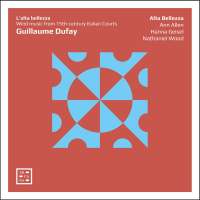 Dufay: L'alta bellezza