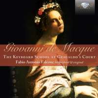 De Macque: The keyboard school at Gesualdo’s Court