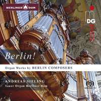 Berlin! - Organ Works by Berlin Composers