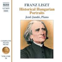 Liszt: Historical Hungarian Portraits - Complete Piano Music Vol. 54