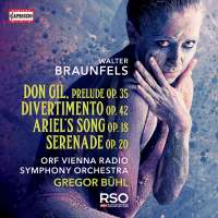 Braunfels: Don Gil; Divertimento; Ariel‘s Song; Serenade