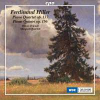 Hiller: Piano Quartet op. 133; Piano Quintet op. 156