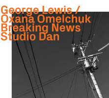 George Lewis / Oxana Omelchuk, Studio Dan – Breaking News