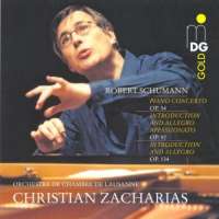 Schumann: Piano Concerto Op. 54, Introduction & Allegro Appassionato Op.92, Introduction & Allegro Op. 134