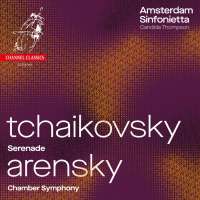 Tchaikovsky: Serenade; Arensky: Chamber Symphony