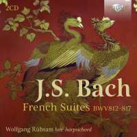 Bach: French Suites BWV 812 - 817