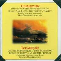 TCHAIKOVSKY: Symphonic Works after Sheakespeare