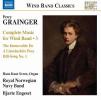 Grainger: Complete Music for Wind Band Vol. 3